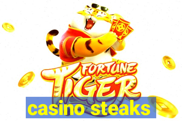 casino steaks